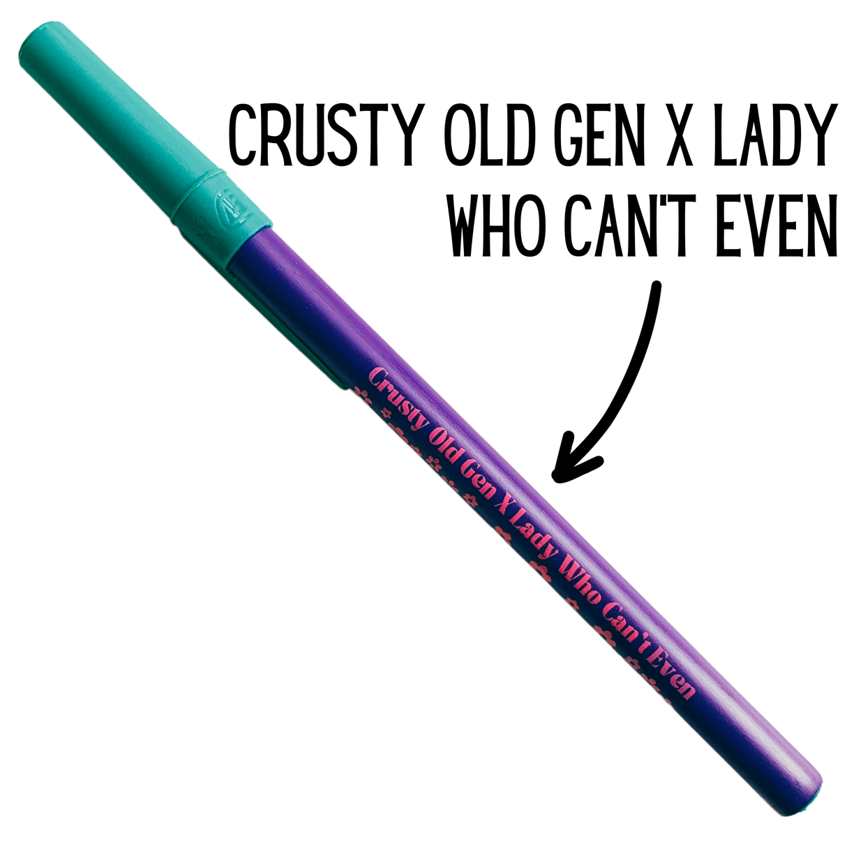 Crusty Old Gen X Lady Who Can't Even Ballpoint Pen