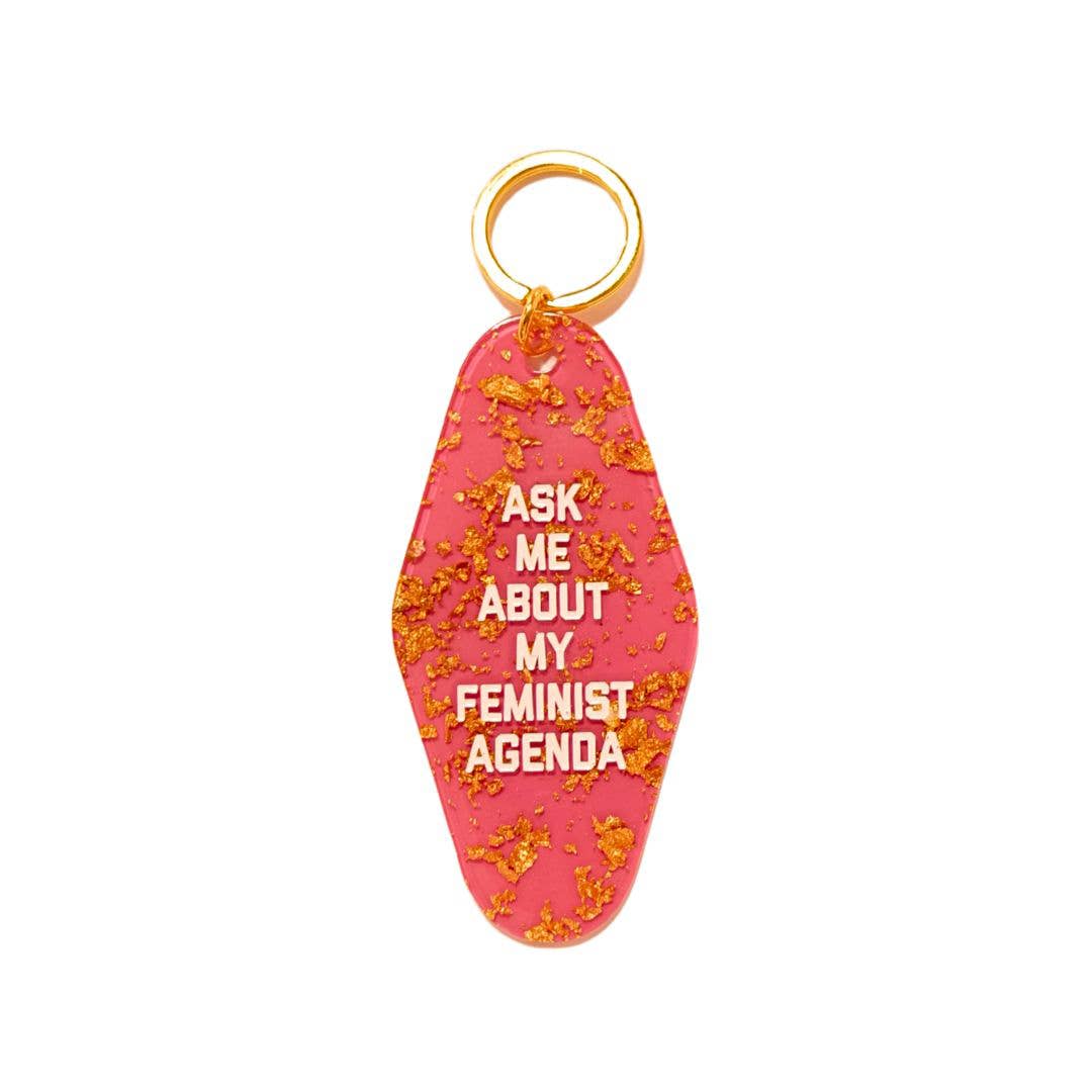 Ask Me About My Feminist Agenda Keychain