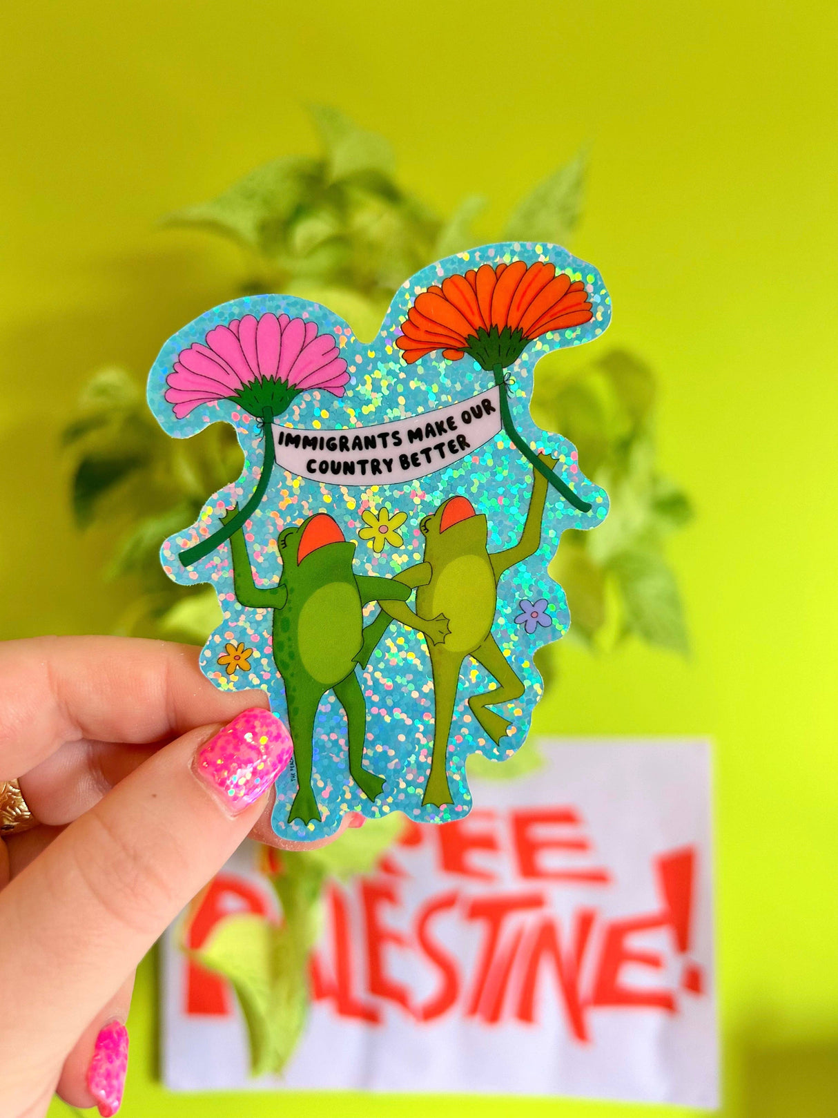 Immigrants Make Our Country Better Sticker