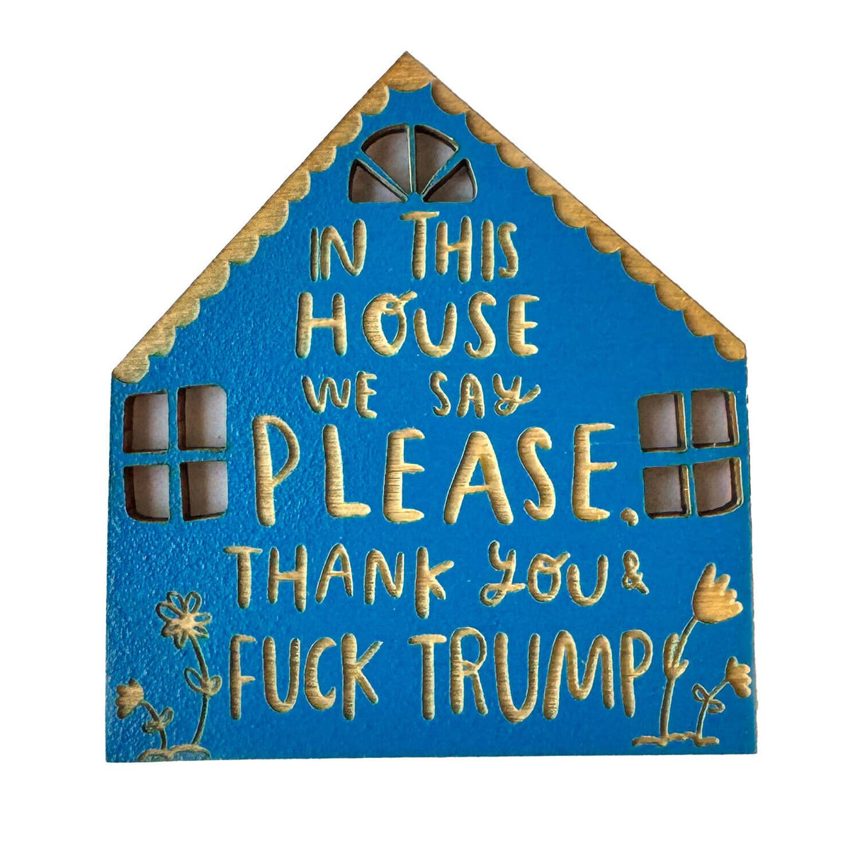F*ck Trump - House Magnet