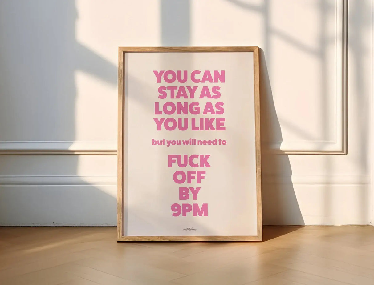 Fuck Off By 9Pm Wall Art Print