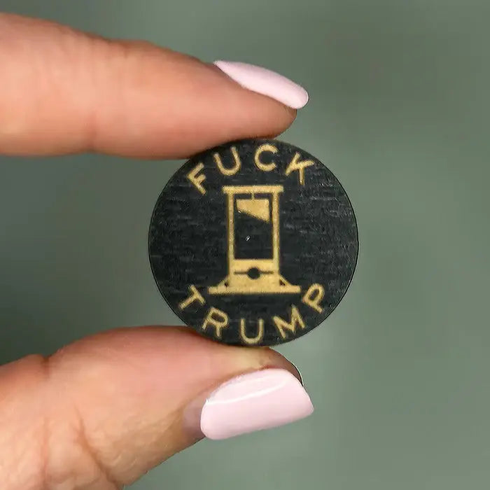 F*ck Trump Wooden Pins