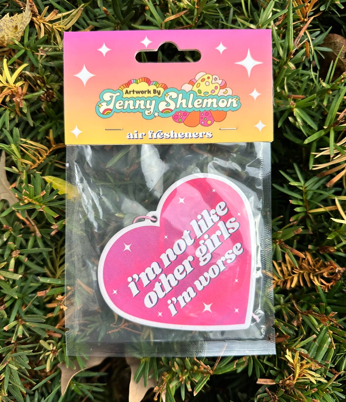 I'm Not Like Other Girls I'm Worse Air Freshener