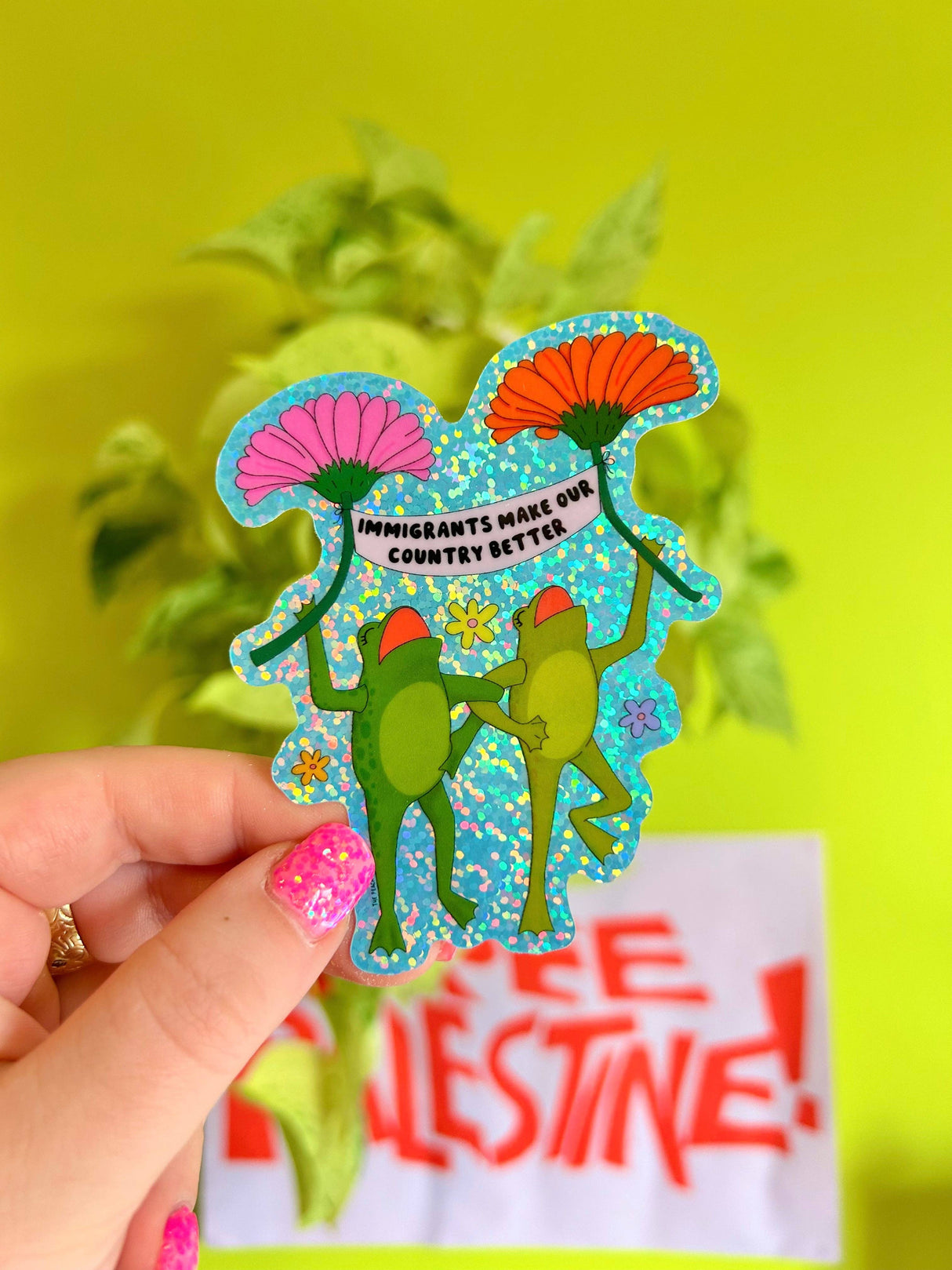 Immigrants Make Our Country Better Sticker