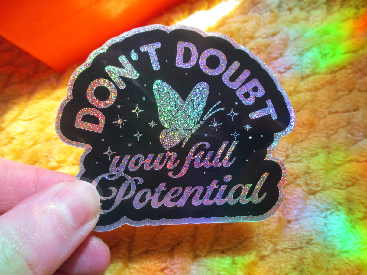 Don’t Doubt Your Full Potential Glitter Sticker