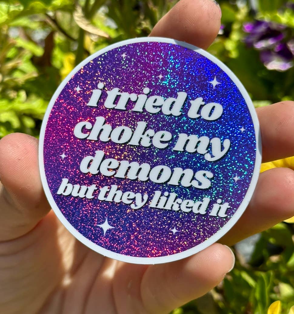 I Tried To Choke My Demons Circle Ombre Sticker