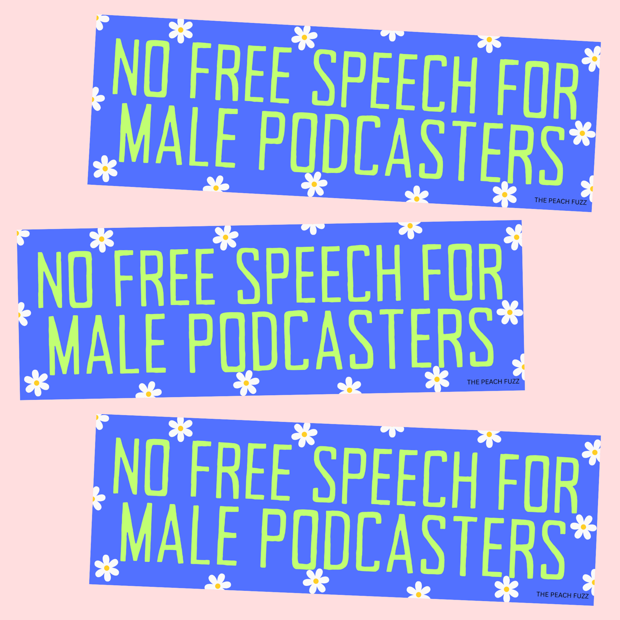 No Free Speech For Male Podcasters Bumper Sticker