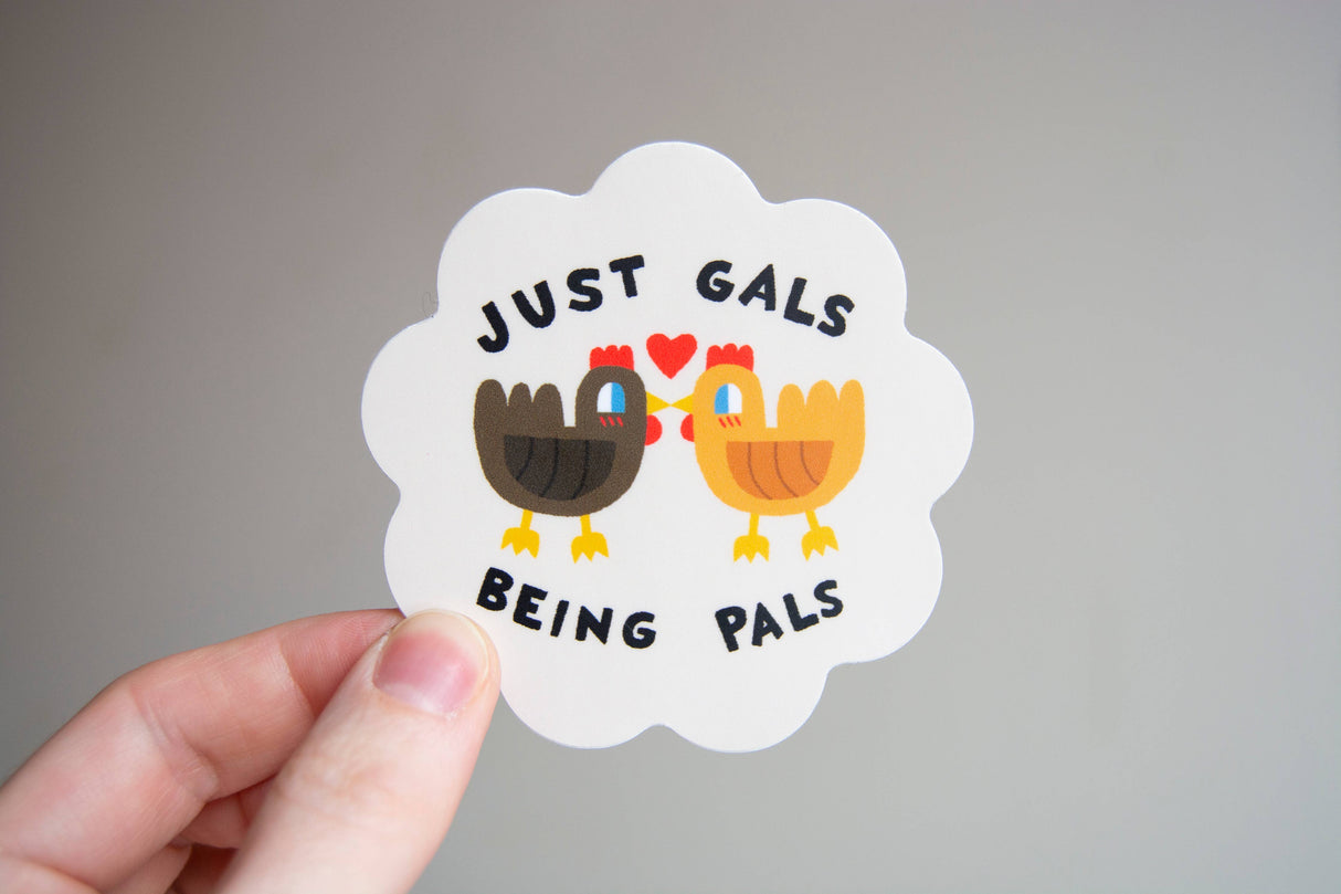 Just Gals Being Pals - 3" Vinyl Chicken Sticker