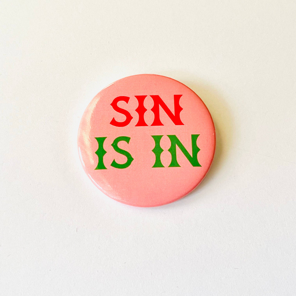 Sin is in Pinback button pin feminist sex positive