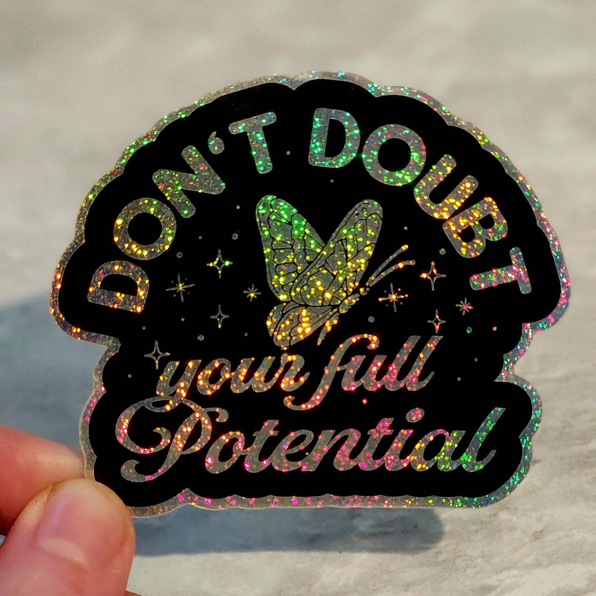 Don’t Doubt Your Full Potential Glitter Sticker