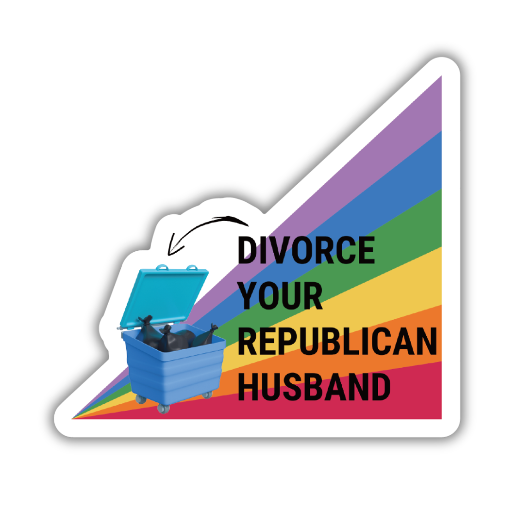 Divorce Your Republican Husband Glossy Die Cut Vinyl Sticker