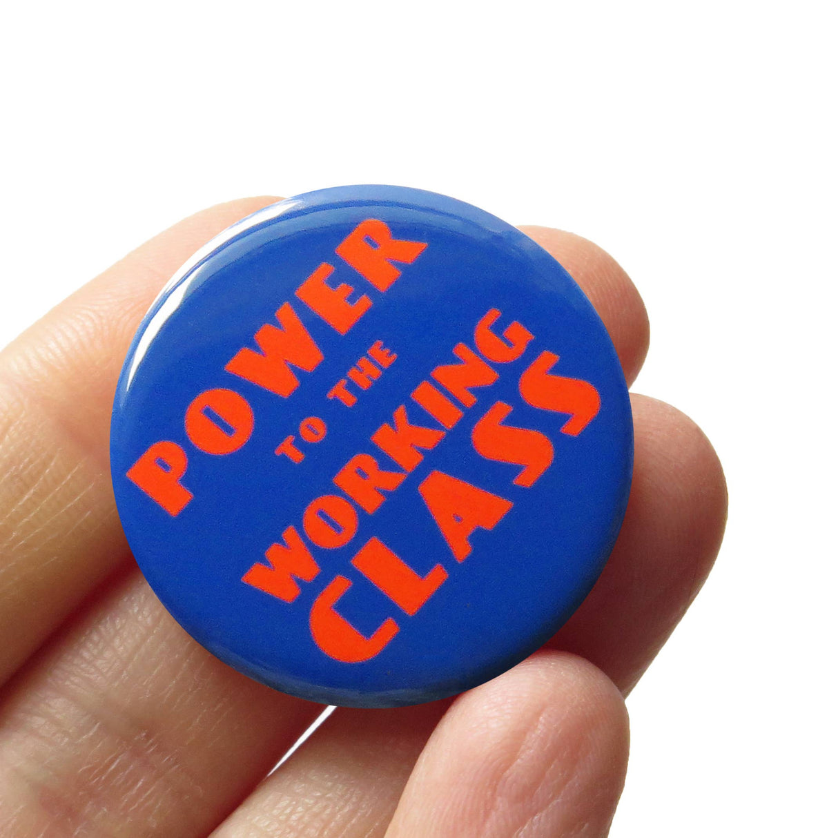 POWER TO THE WORKING CLASS 1.25" Buttons Protest Pins
