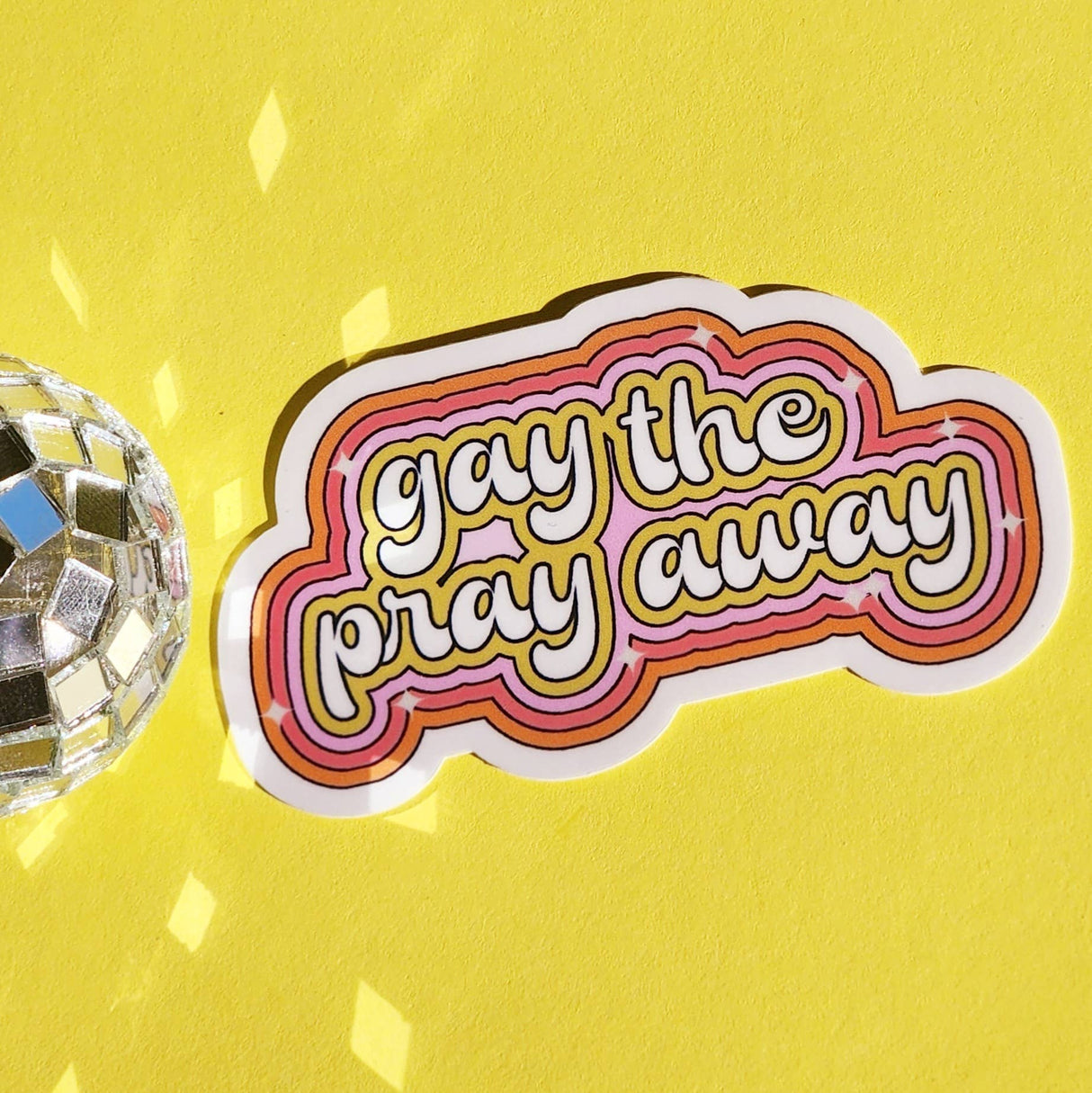 Gay the Pray Away Holographic Sticker