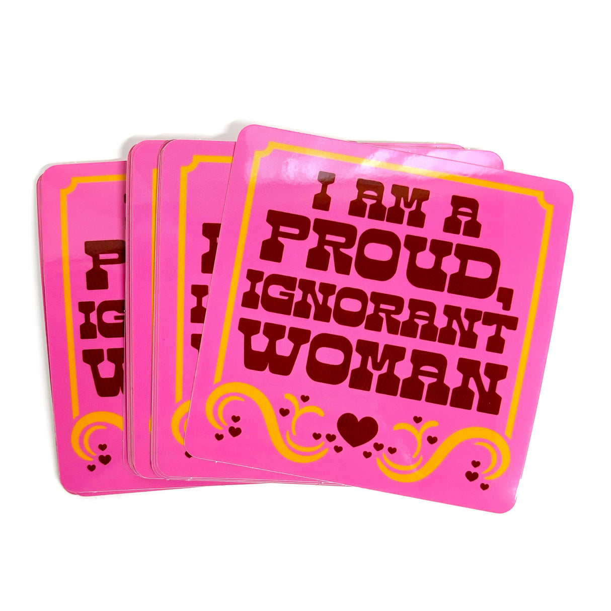 I Am A Proud Ignorant Woman KOTH Luanne Quote Vinyl Sticker