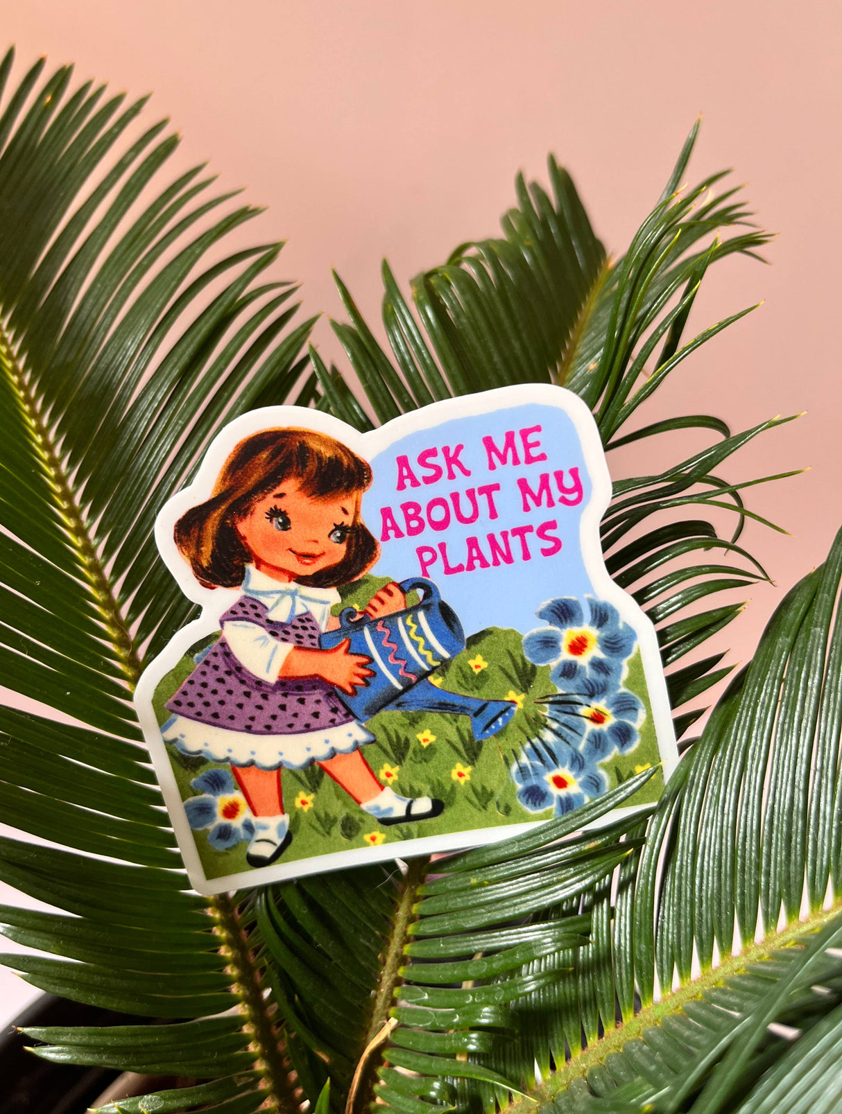 Ask Me About My Plants Sticker
