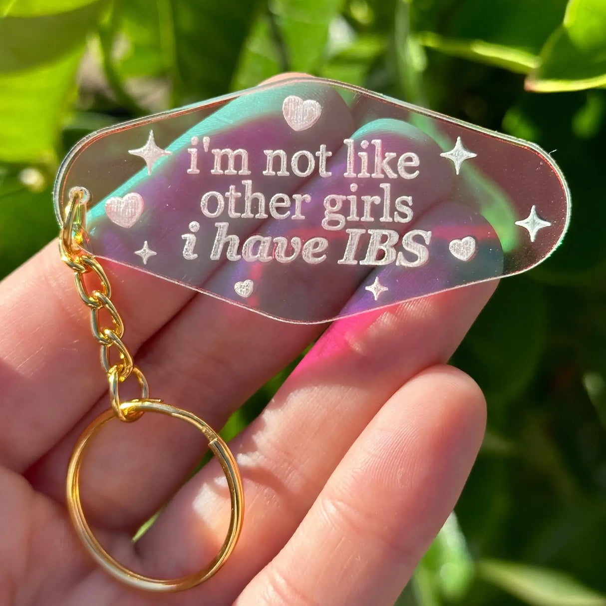 Im Not Like Other Girls I Have IBS Iridescent Motel Keychain