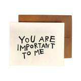 Important to Me Greeting Card