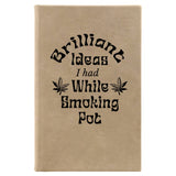 Brilliant Ideas I Had While Smoking Pot Journal