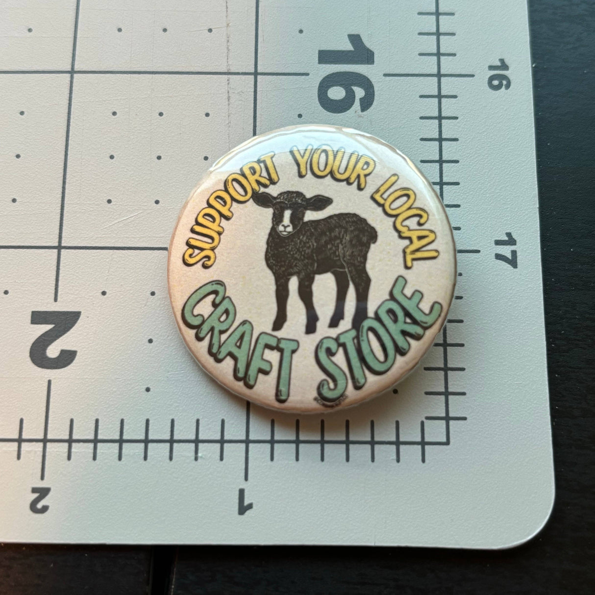 Support Your Local Craft Store Pinback Button