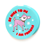 Be Nice To Me I Am Fragile Deer Christmas Vinyl Sticker