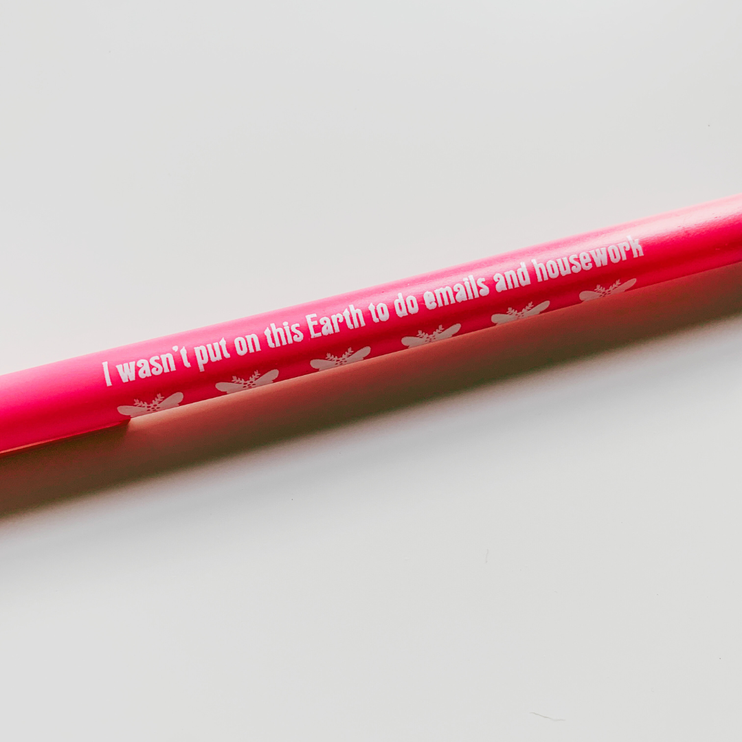 I Wasn't Put On This Earth To Do Emails & Housework Ballpoint Pen