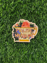 Polite Menace Sticker