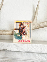 Oh Fuck Kitty Greeting Card