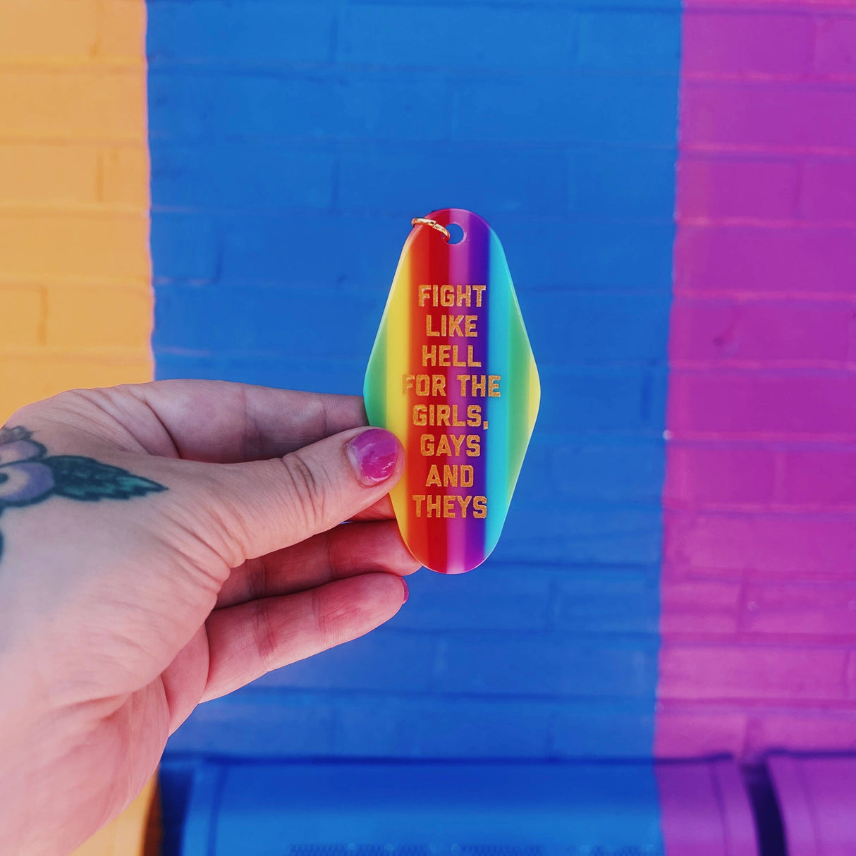 Fight Like Hell For The Girls, Gays and Theys Motel Keychain