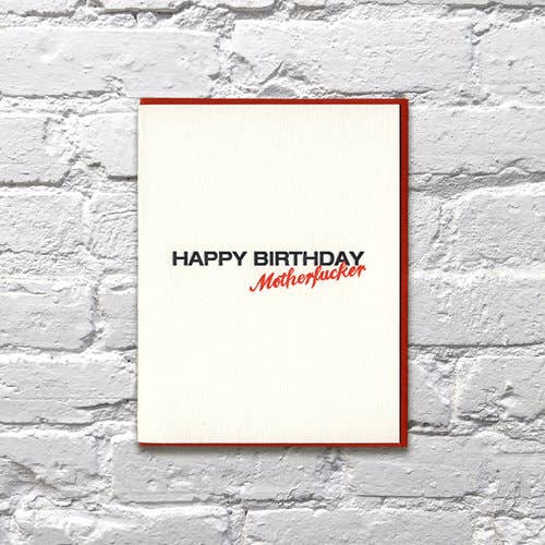 Happy Birthday Motherfucker Greeting Card