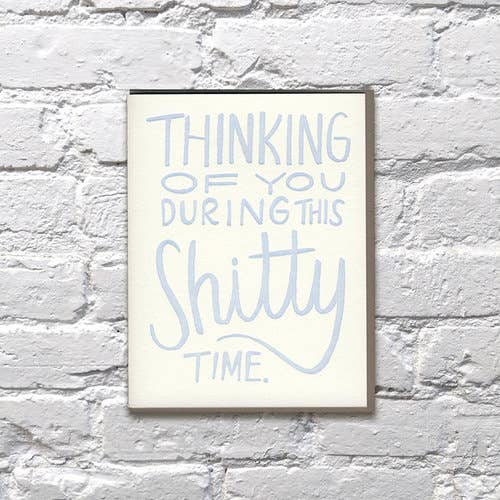 Shitty Time Sympathy Greeting Card