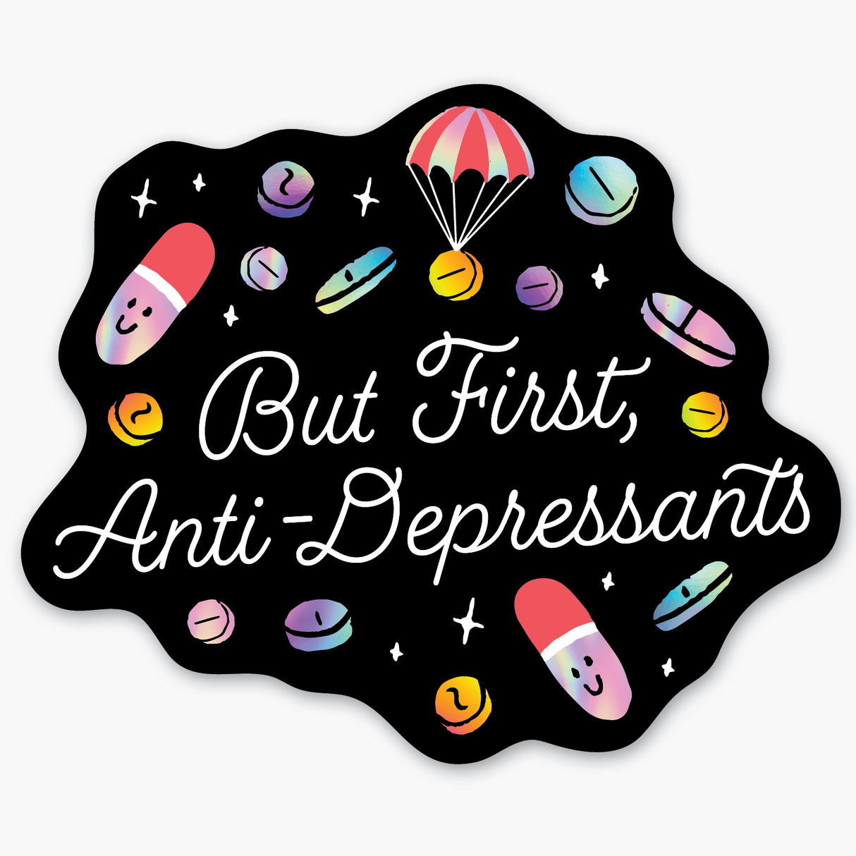 Anti-Depressants Holographic Sticker