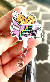 It's Fine, I'm fine, Everything's Fine -  Badge Reel Holder