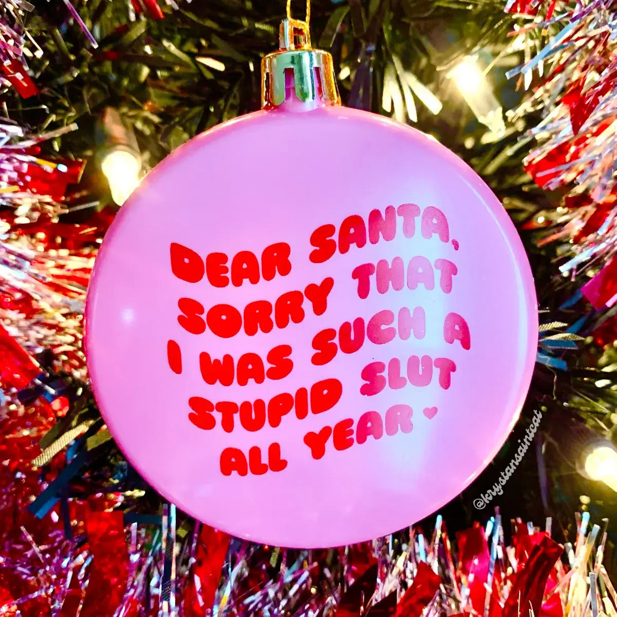 Sorry Santa Slut Plastic Christmas Tree Holiday Ornament