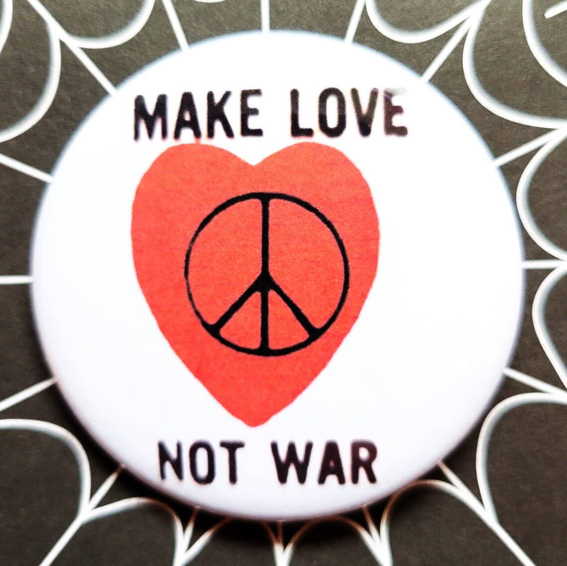 Make Love Not War Button
