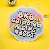 Going on a Side Quest Holographic Sticker
