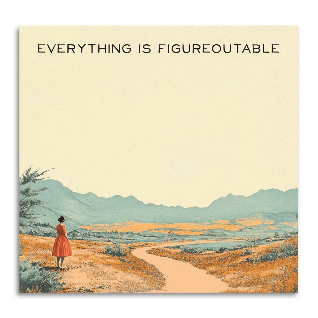 Everything is Figureoutable Note Pad
