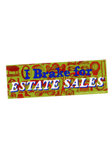 I Brake for Estate Sales Bumper Sticker
