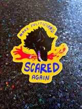 Make Politicians Scared Again Sticker