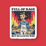 Full of Rage But in a Cute Way Sticker