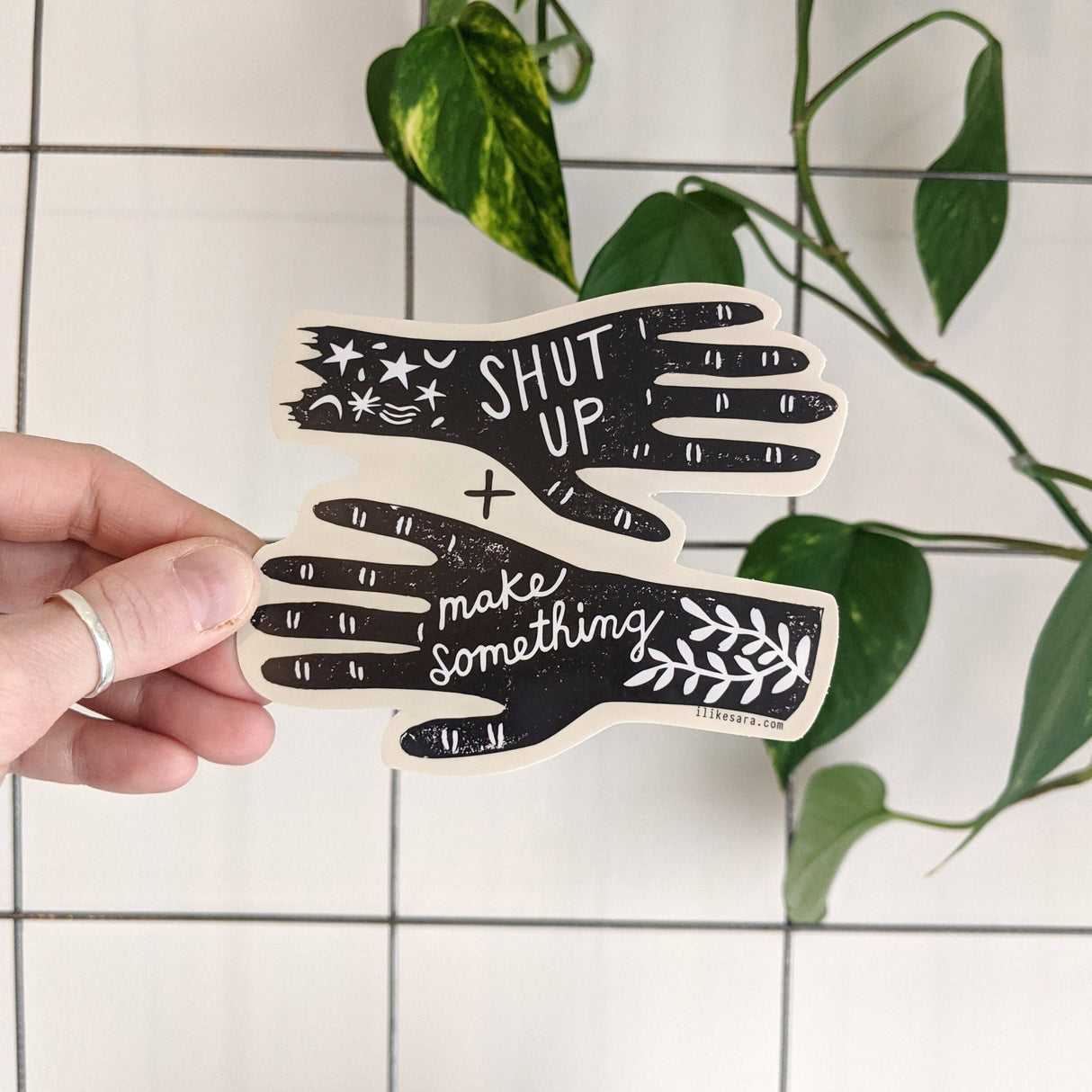 Shut Up & Make Something Sticker