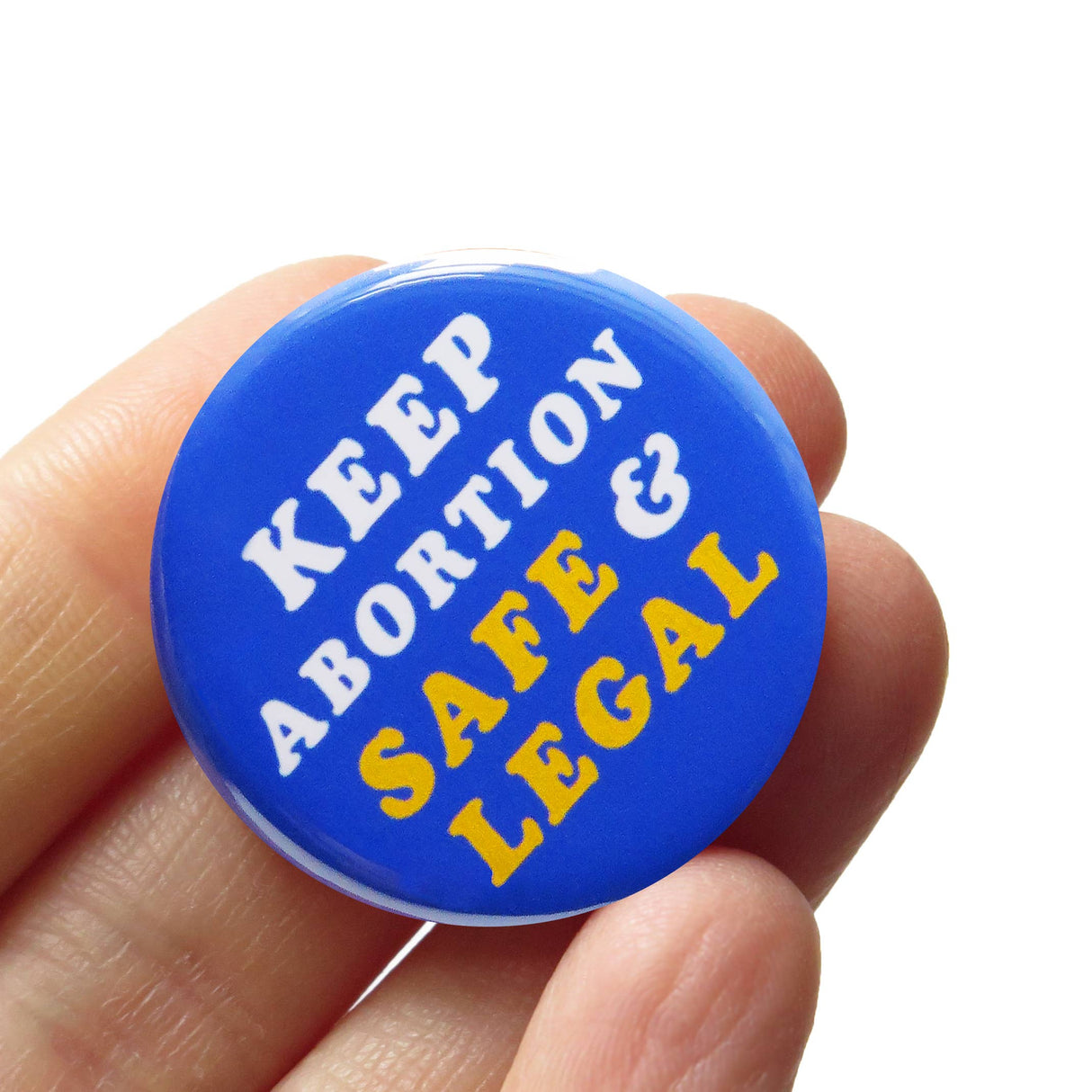 KEEP ABORTION SAFE & LEGAL Pro Choice 1.25"Pinback Button
