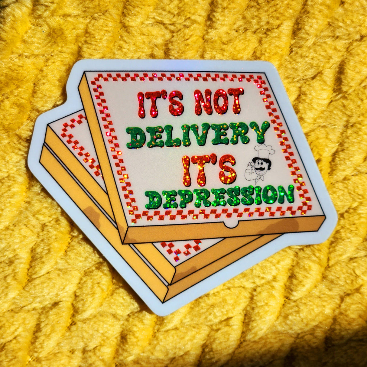 It's Not Delivery It's Depression Sticker