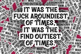 Fuck Aroundiest of Times Sticker