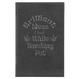 Brilliant Ideas I Had While Smoking Pot Journal