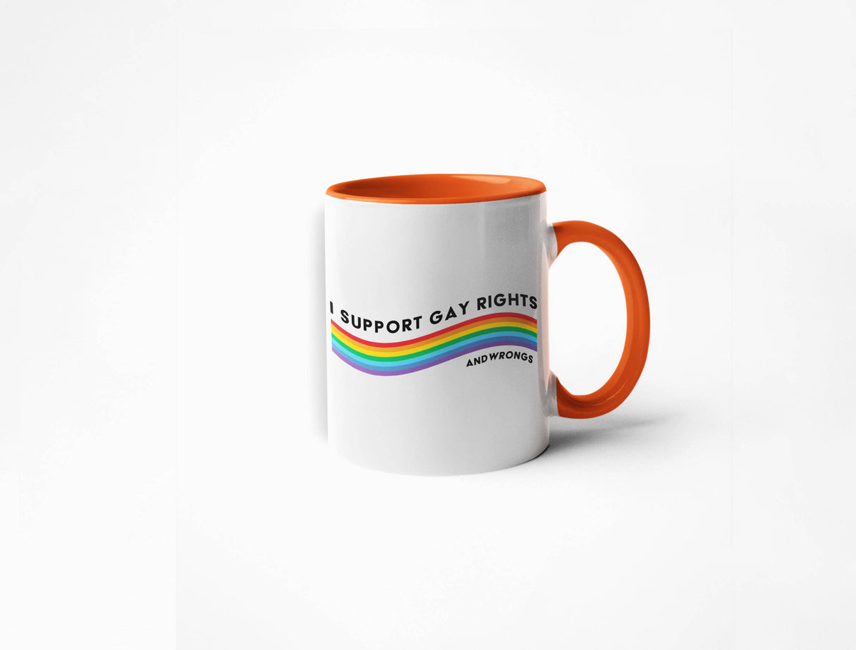 I Support Gay Rights and Wrongs Coffee Mug