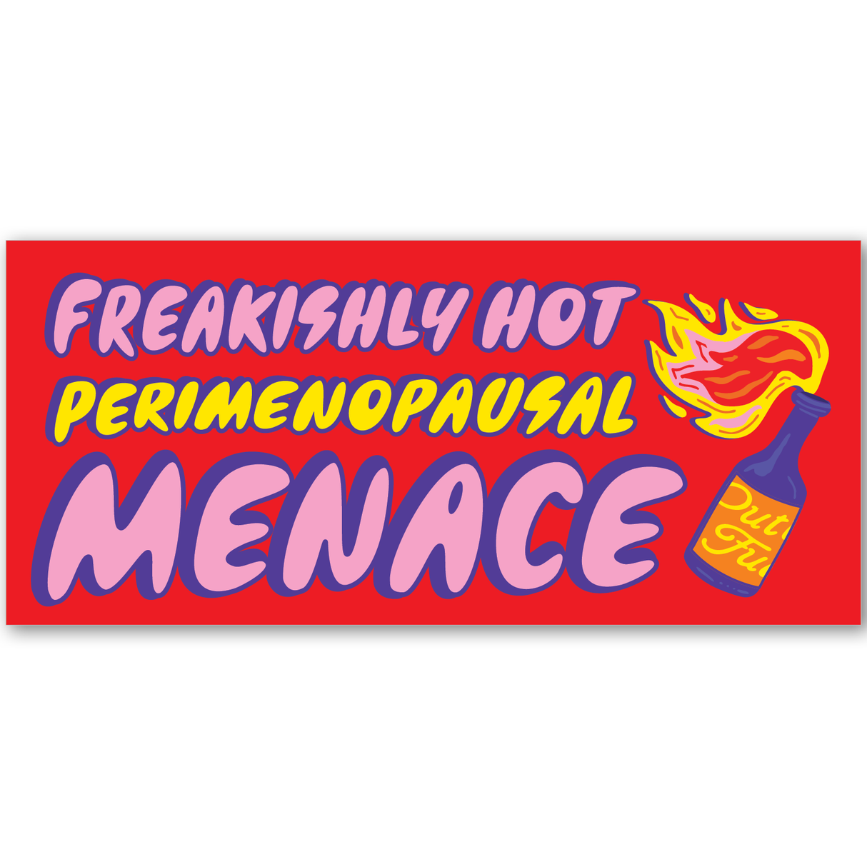 Perimenopausal Menace Sticker