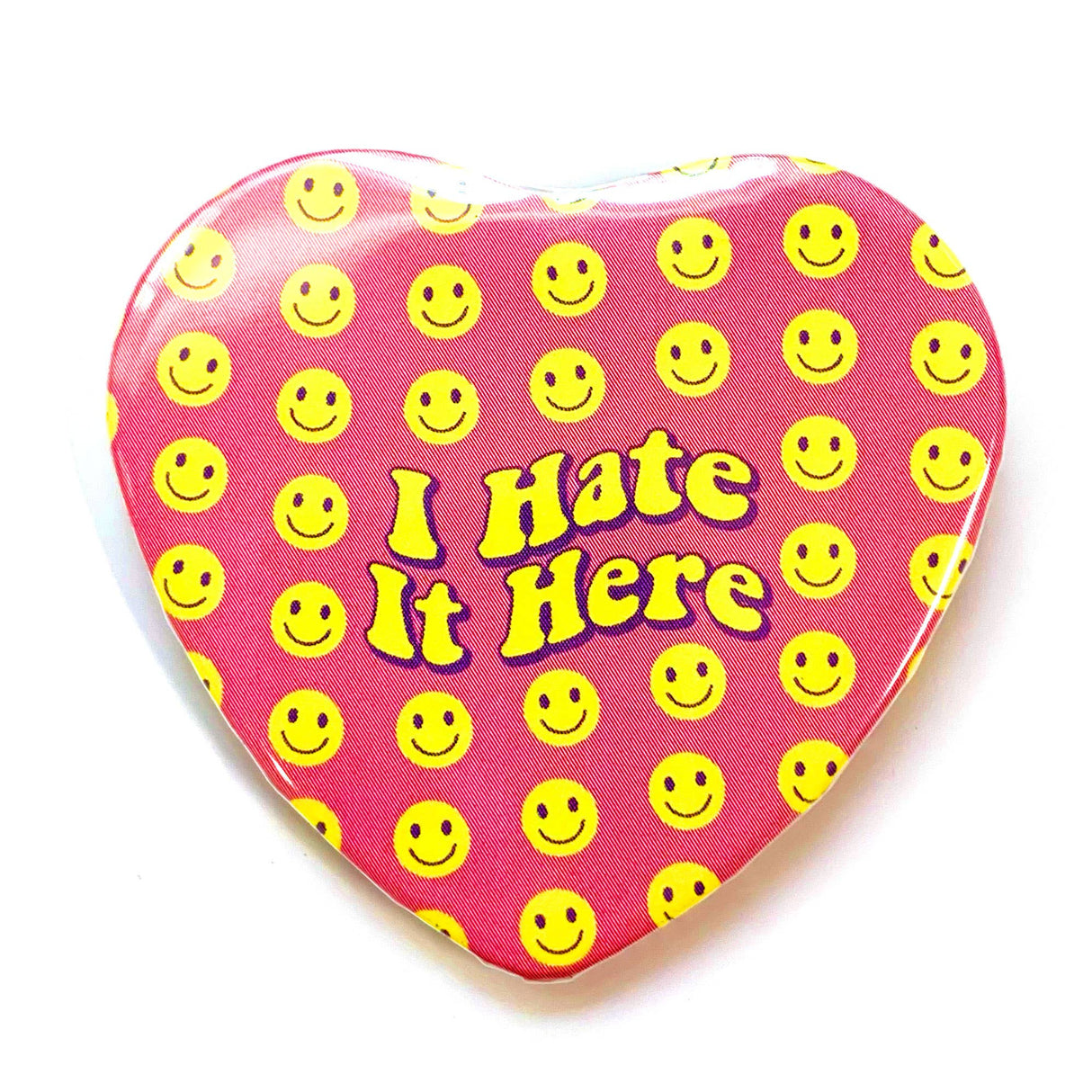 I Hate It Here Pinback Button
