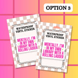 Book Bookish Books Funny Relatable Waterproof Vinyl Sticker