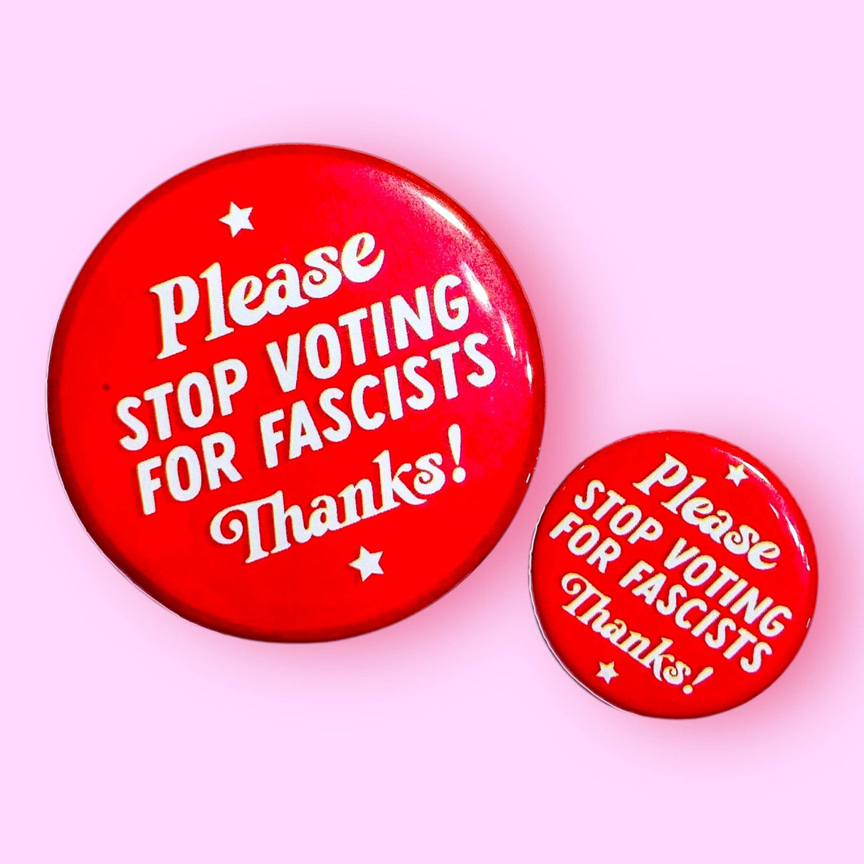 Please stop voting for fascists Pinback Button