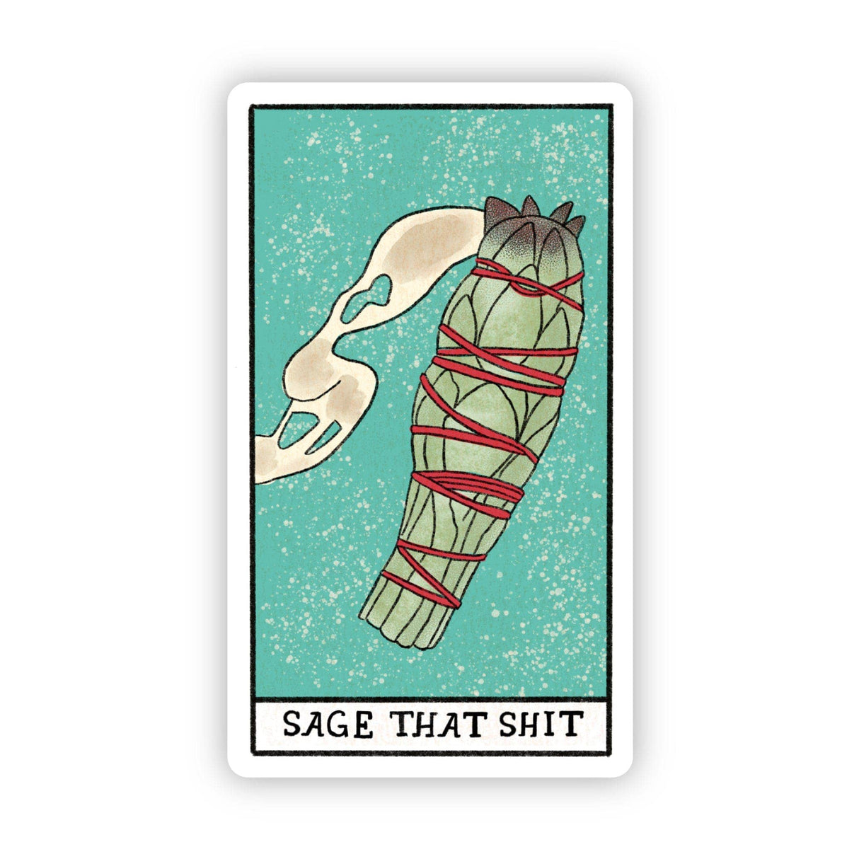 Sage That Shit Tarot Card Sticker